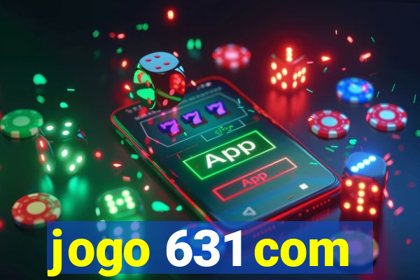 jogo 631 com